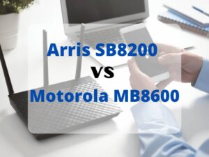 Arris SB8200 VS Motorola MB8600 shoukhintech