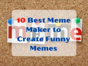 Best Meme Maker to Create Funny Memes