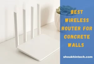 Best Wireless Router For Concrete Walls