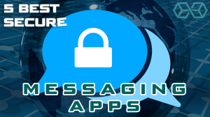 5 Best Encrypted Messaging Apps