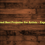 5 Top-Rated Best Projector For Artists – Expert Picks